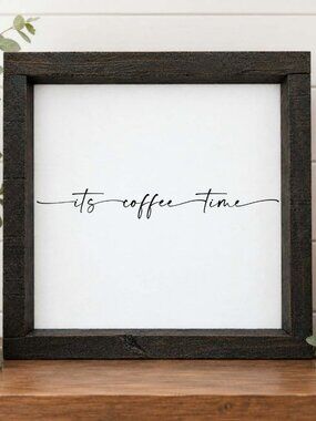 It's Coffee Time Handcrafted wood & canvas sign